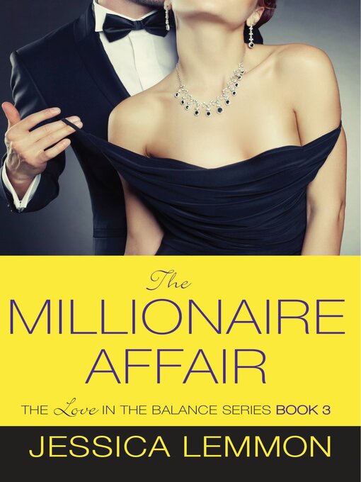 Title details for The Millionaire Affair by Jessica Lemmon - Wait list